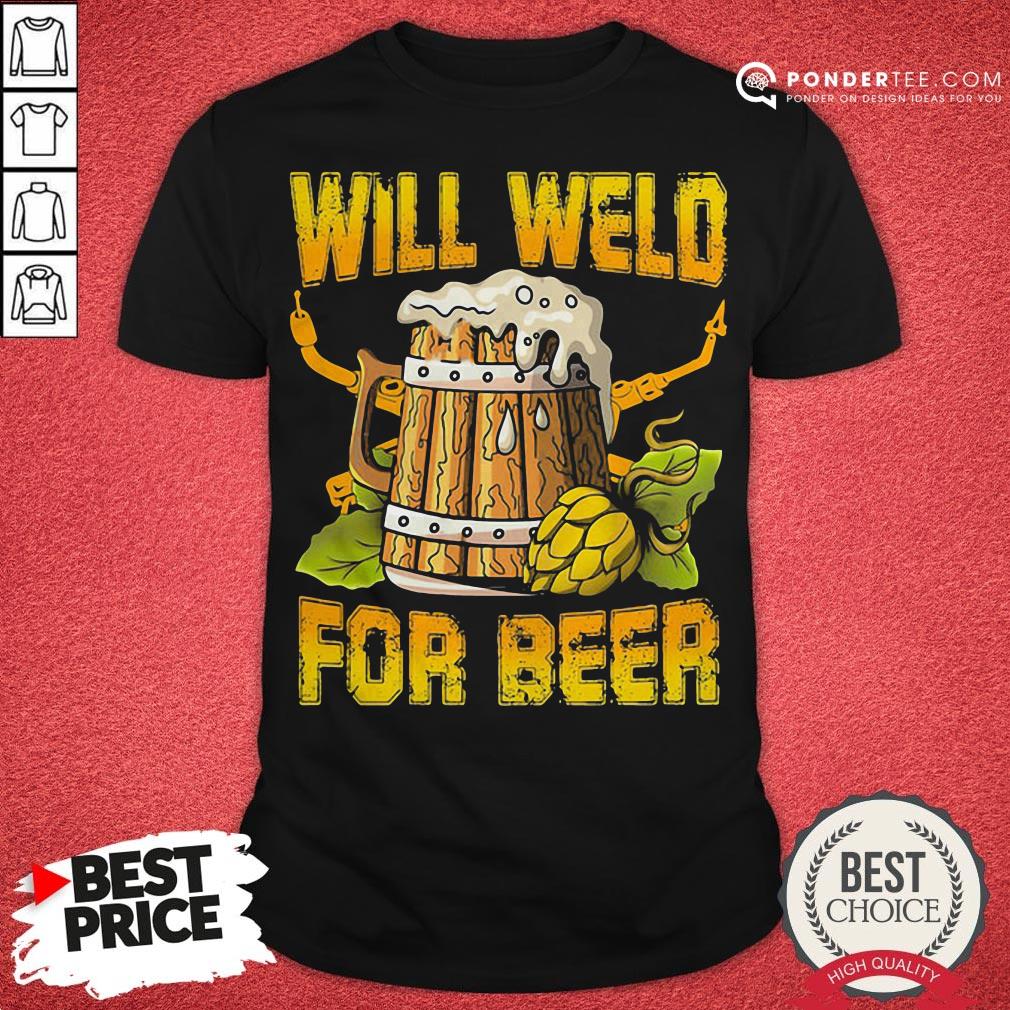Official Will Weld For Beer Shirt