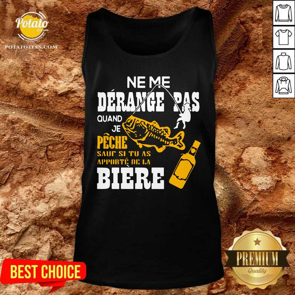 Ne Me Derance Pas Quand Je Peche Fish Shirt