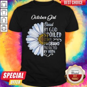 Wonderful Chrysanthemum Flower October Girl Blessed By God Spoiled By My Husband Protected By Both Shirt