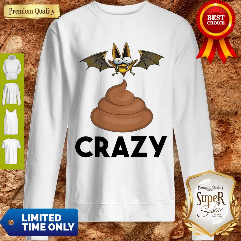 Cute Bat Shit Crazy Shirt