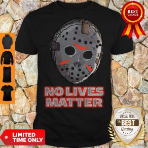 Nice No Lives Matter Shirt