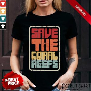 Happy Save The Coral Reefs Vintage Shirt