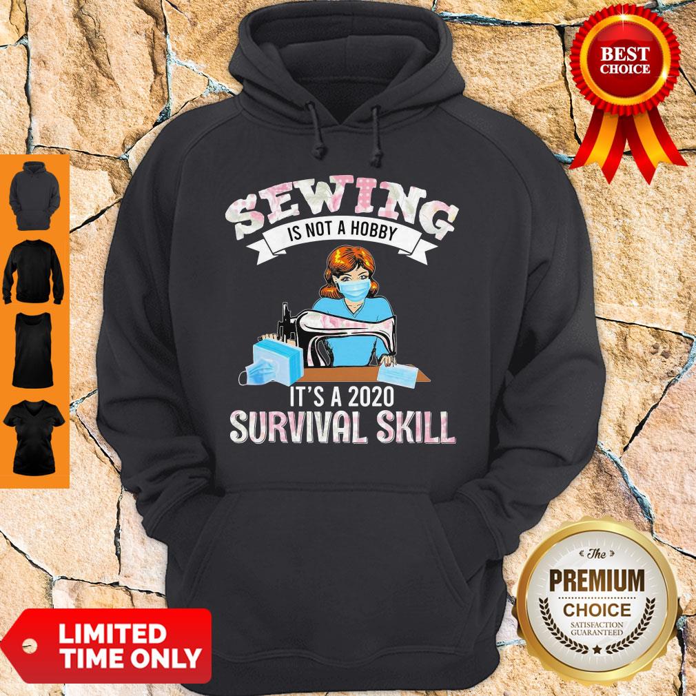 Top Sewing Is Not A Hobby It’s A 2020 Survival Skill Mask COVID-19 Shirt
