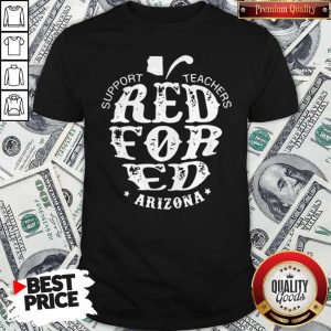 Support Teachers Apple Red For Ed Arizona Shirt