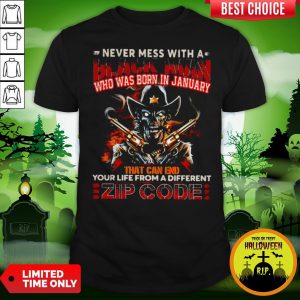 Never Mess With A Black Man Who Was Born In January That Can End Your Life From A Different Zip Code Halloween Shirt