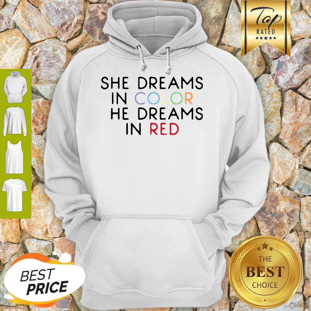 Best She Dreams In Color She Dreams In Red Shirt