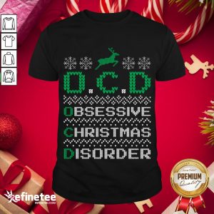 Premium Ocd Obsessive Christmas Disorder Shirt