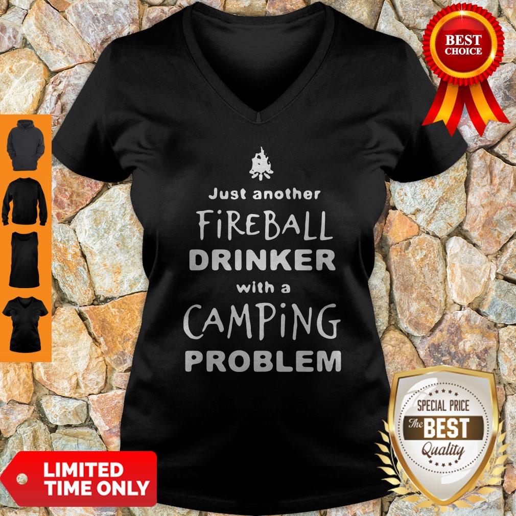Premium Just Another Fireball Drinker With A Camping Problem Shirt
