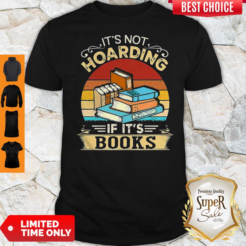 Official It’s Not Hoarding If It’s Books Vintage Shirt