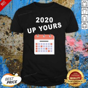Hot 2020 Up Yours T-shirt