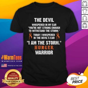 Nice Hunger Disease Warrior I Am The Storm Hunger Disease Shirt