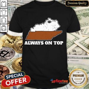 Awesome Always On Top Football Shirt