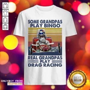 Wicked Some Grandpas Play Bingo Real Grandpas Play Vintage Shirt