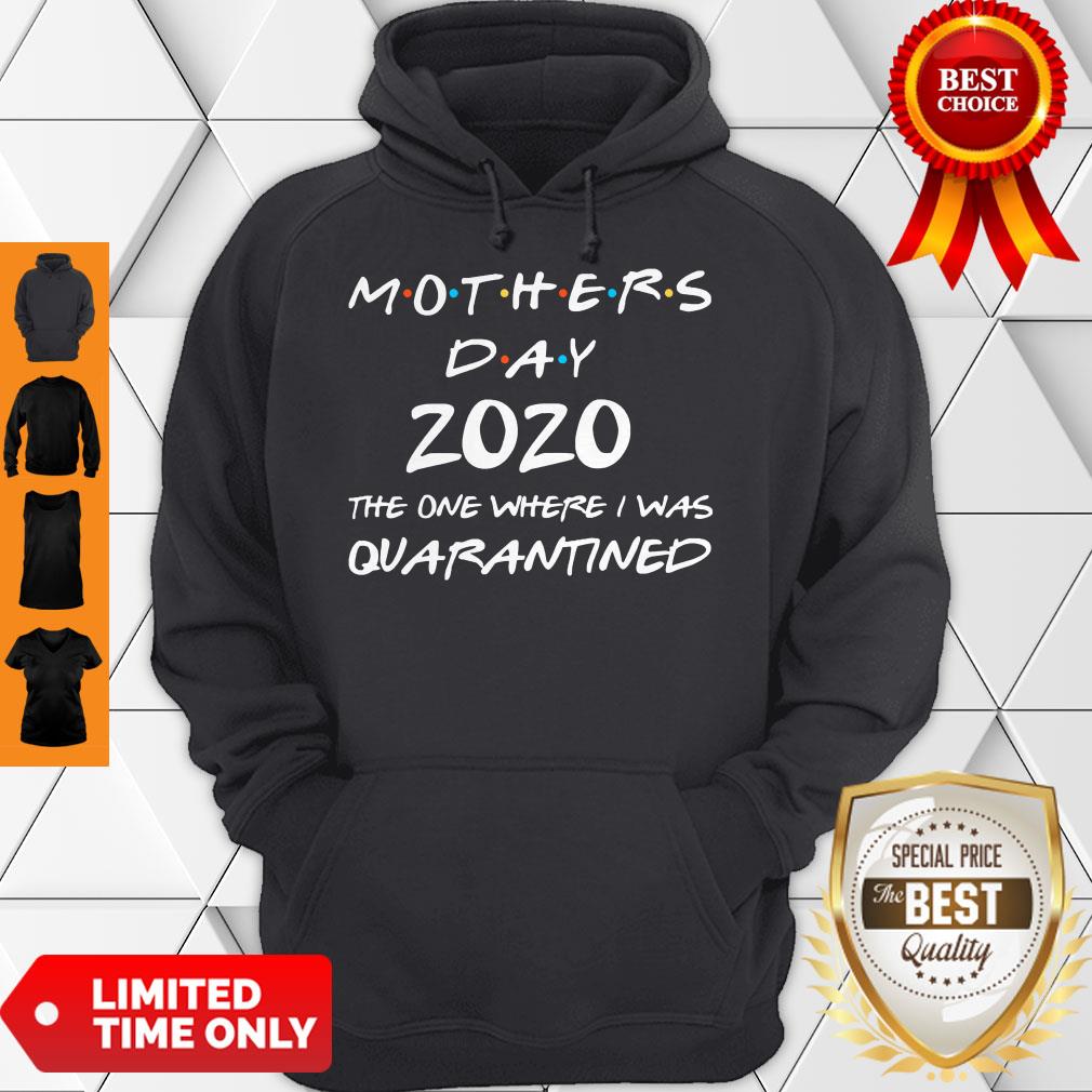 Mother’s Day 2020 Gift Shirt Mother’s Day In Quarantined Shirt