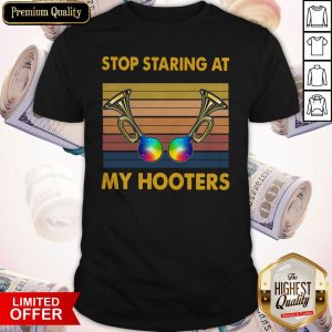 Beautiful Trumpet Stop Staring At My Hooters Vintage Shirt
