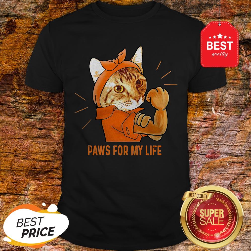 Nice Strong Cat Paws For My Life Shirt