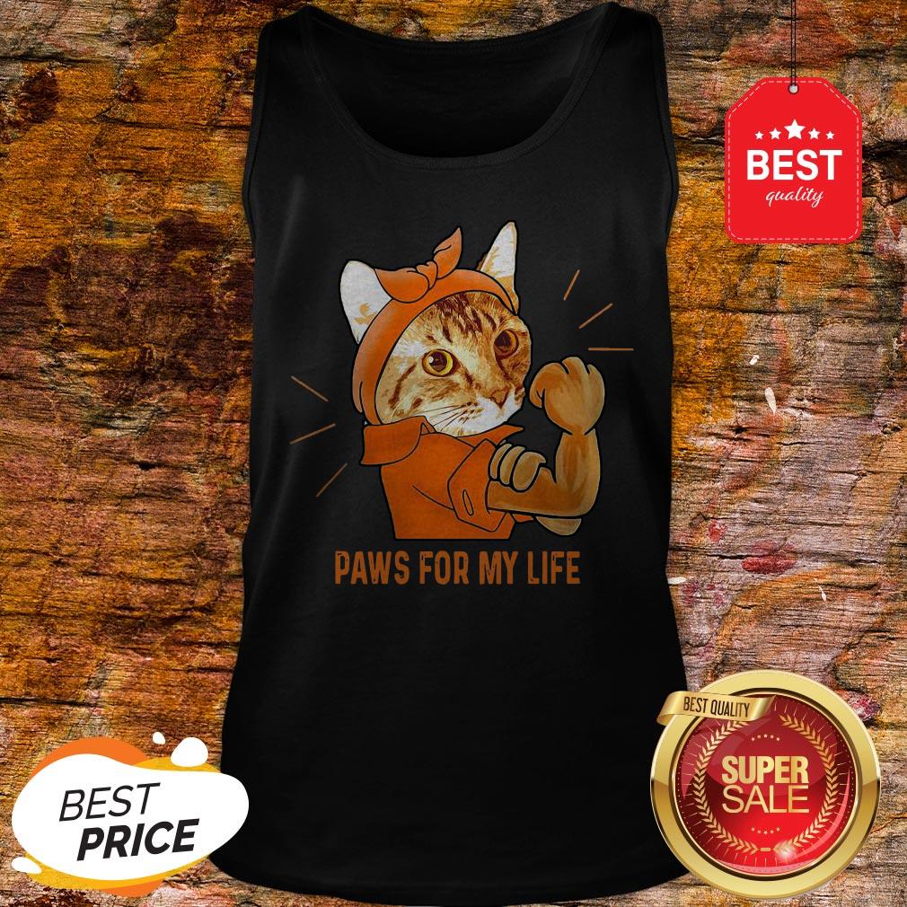 Nice Strong Cat Paws For My Life Shirt