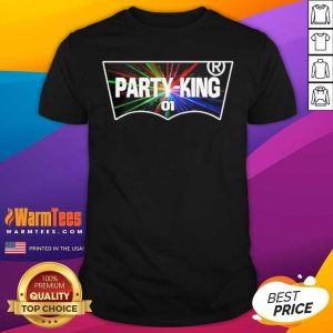 Good Party-King 01 Shirt
