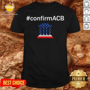 Confirm ACB Amy Coney Barrett Supreme Court America Flag USA Shirt