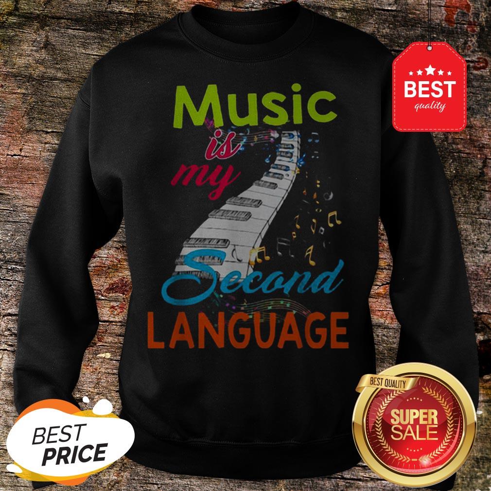 Official Music Is My Second Language Shirt