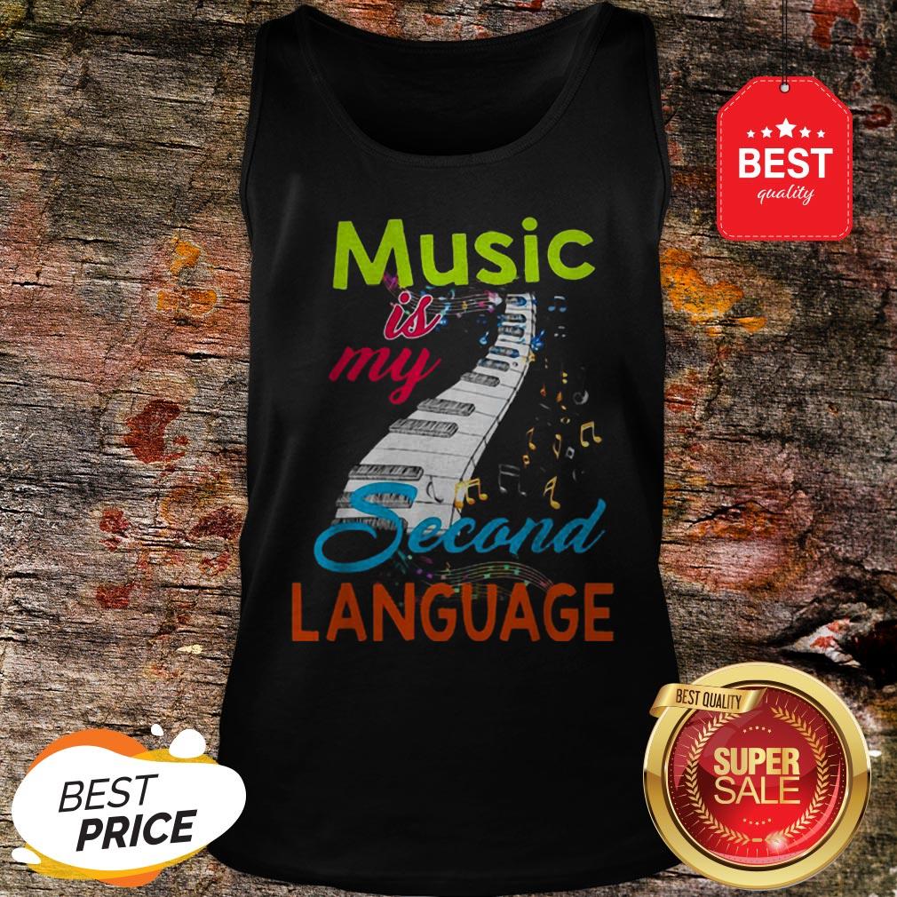 Official Music Is My Second Language Shirt