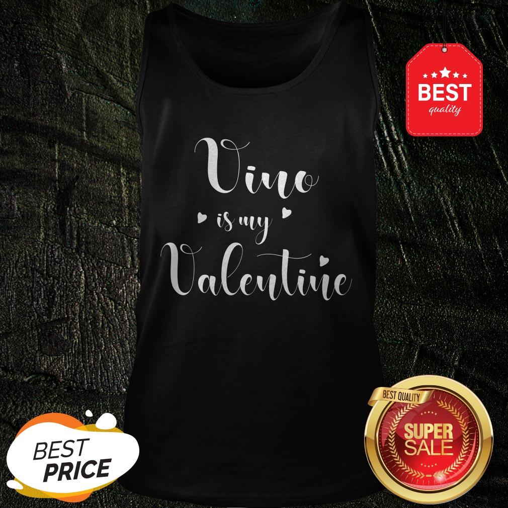Official Pretty Vino Is My Valentine Shirt