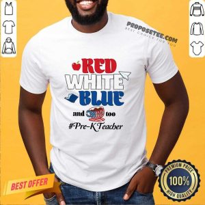 Red White Blue And Coffee Too Prek Teacher American Flag Shirt