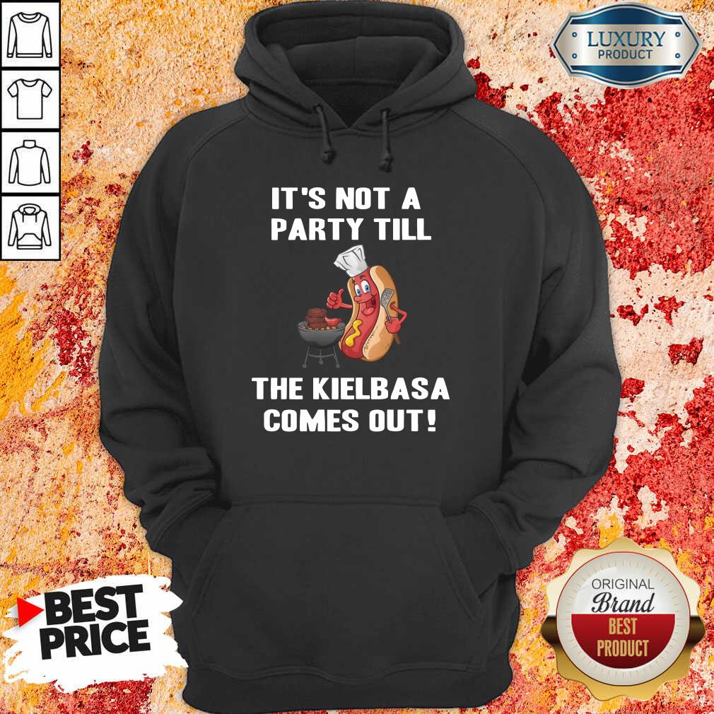 It's Not A Party Till The Kielbasa Shirt