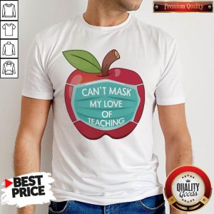 Premium Can't Mask My Love Of Teaching Apple Shirt