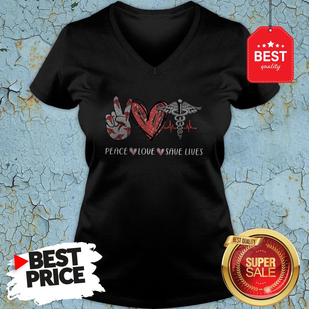 Premium Peace Love Save Lives Nurse Shirt