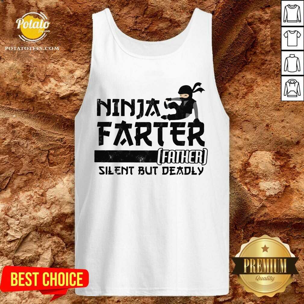 Ninja Farter Father Silent But Deadly White Shirt