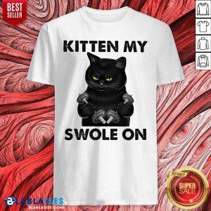Black Cat Kitten My Swole On Shirt