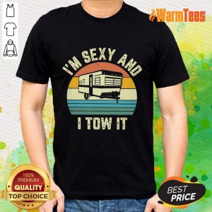 I'm Sexy And I Tow It Vintage Shirt