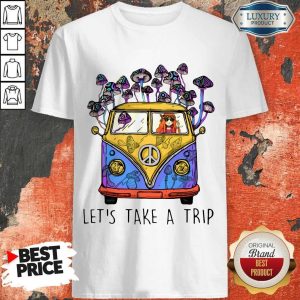 Top Hippie Girl Let’s Take A Trip Shirt