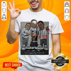 Official Paid In Full Everybody Eats B Shirt