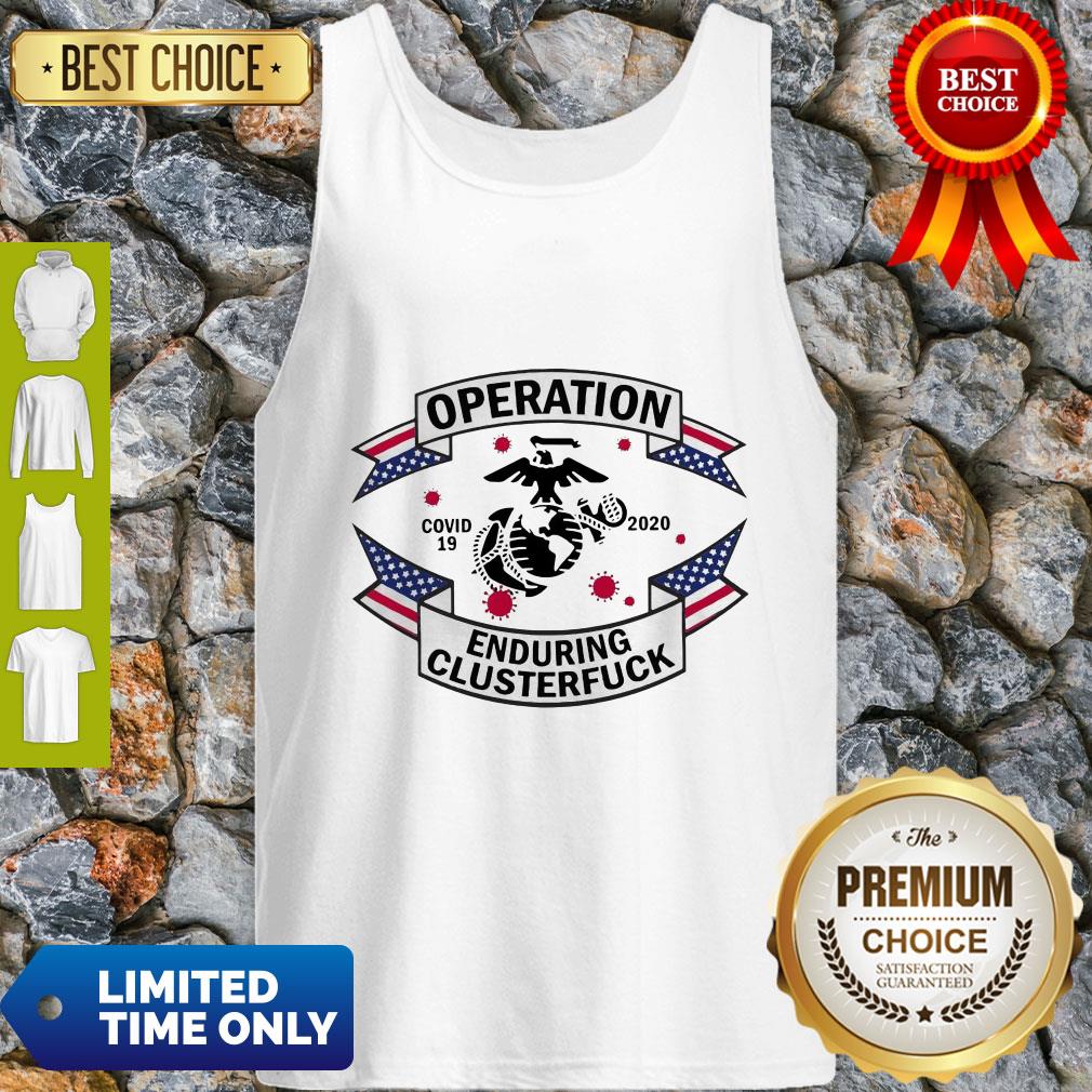 Official Operation COVID 19 2020 Enduring Clusterfuck Shirt