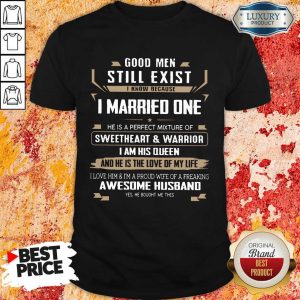 Top Good Men Married One I Am His Queen Shirt