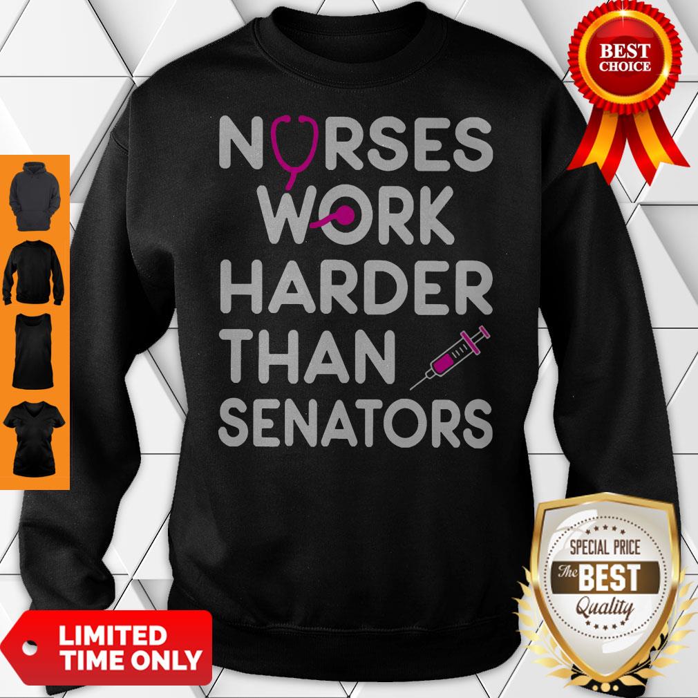 Official Nurses Work Harder Than Senators Shirt