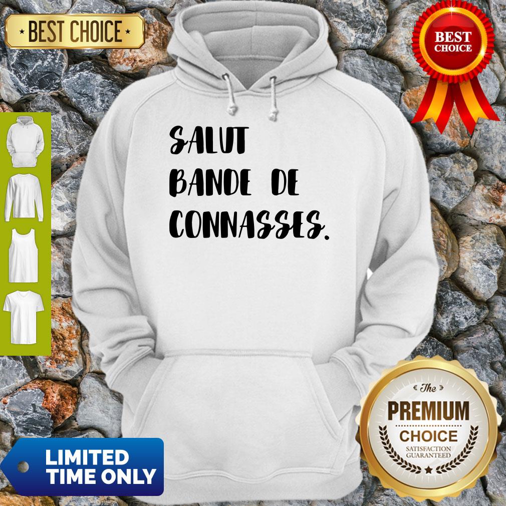 Top Salut Bande De Connasses Shirt