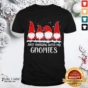 Well Just Hanging With My Gnomies Christmas 2020 Shirt