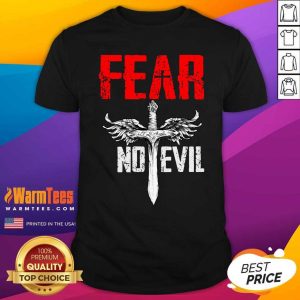 Pretty Fear No Evil Shirt