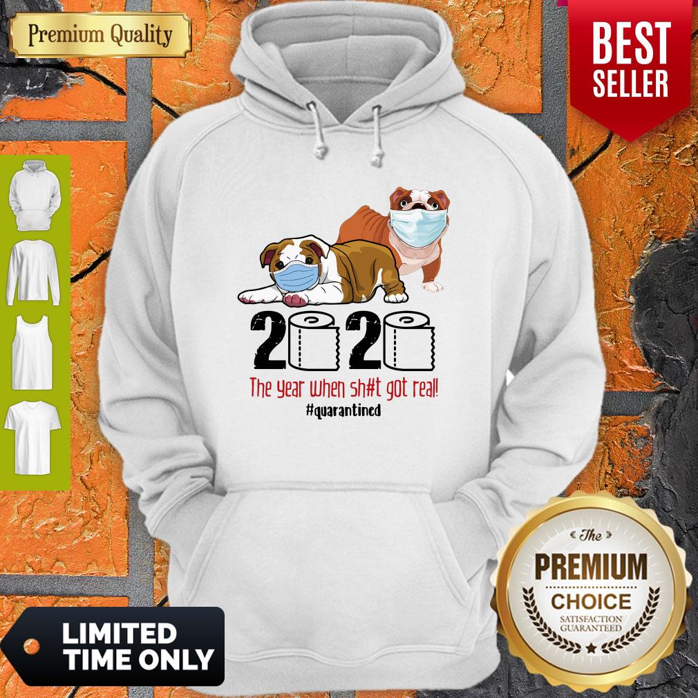 Good Happy Bulldog Face Mask 2020 The Year When Shit Got Real Quarantined Shirt