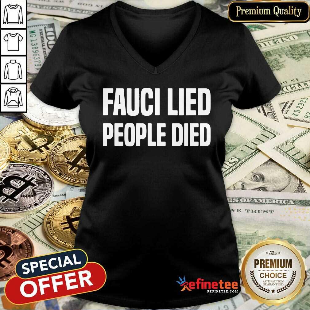 Fauci Lied People Died Shirt