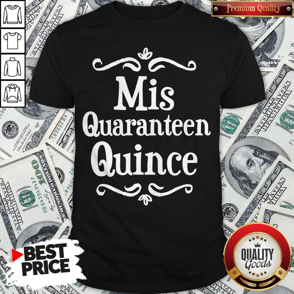 Mis Quince 15 Quaranteen Birthday Teenager Shirt