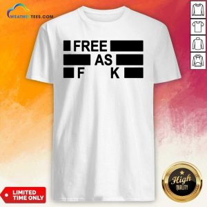 Hot Kyle Rittenhouse Free As Fuck Shirt