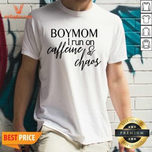 Cute Boy Mom I Run Caffeine And Chaos Shirt