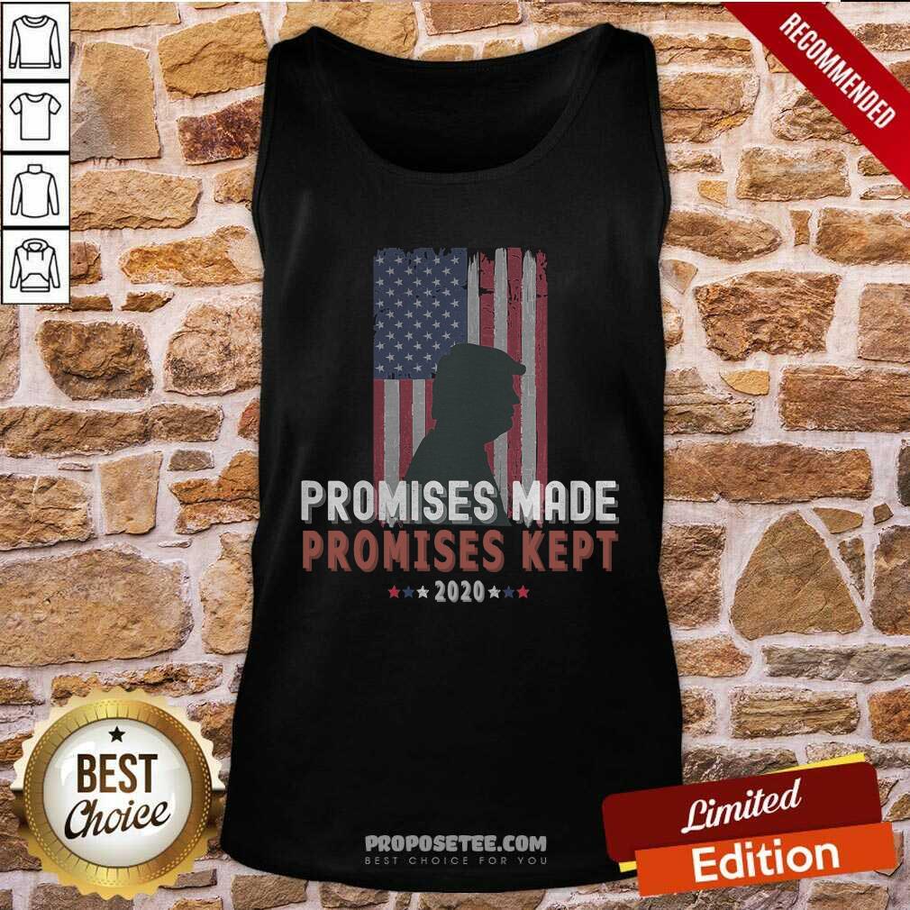Top Promises Made Promises Kept Pro Trump 2020 American Flag Shirt