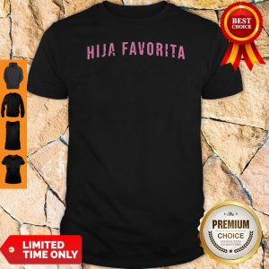 Official Hija Favorita Shirt
