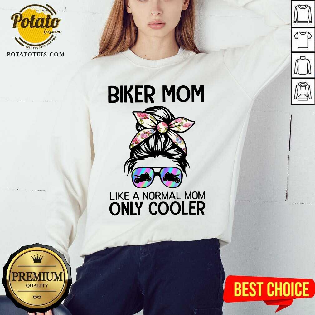 Biker Mom Like A Normal Mom Only Cooler Shirt