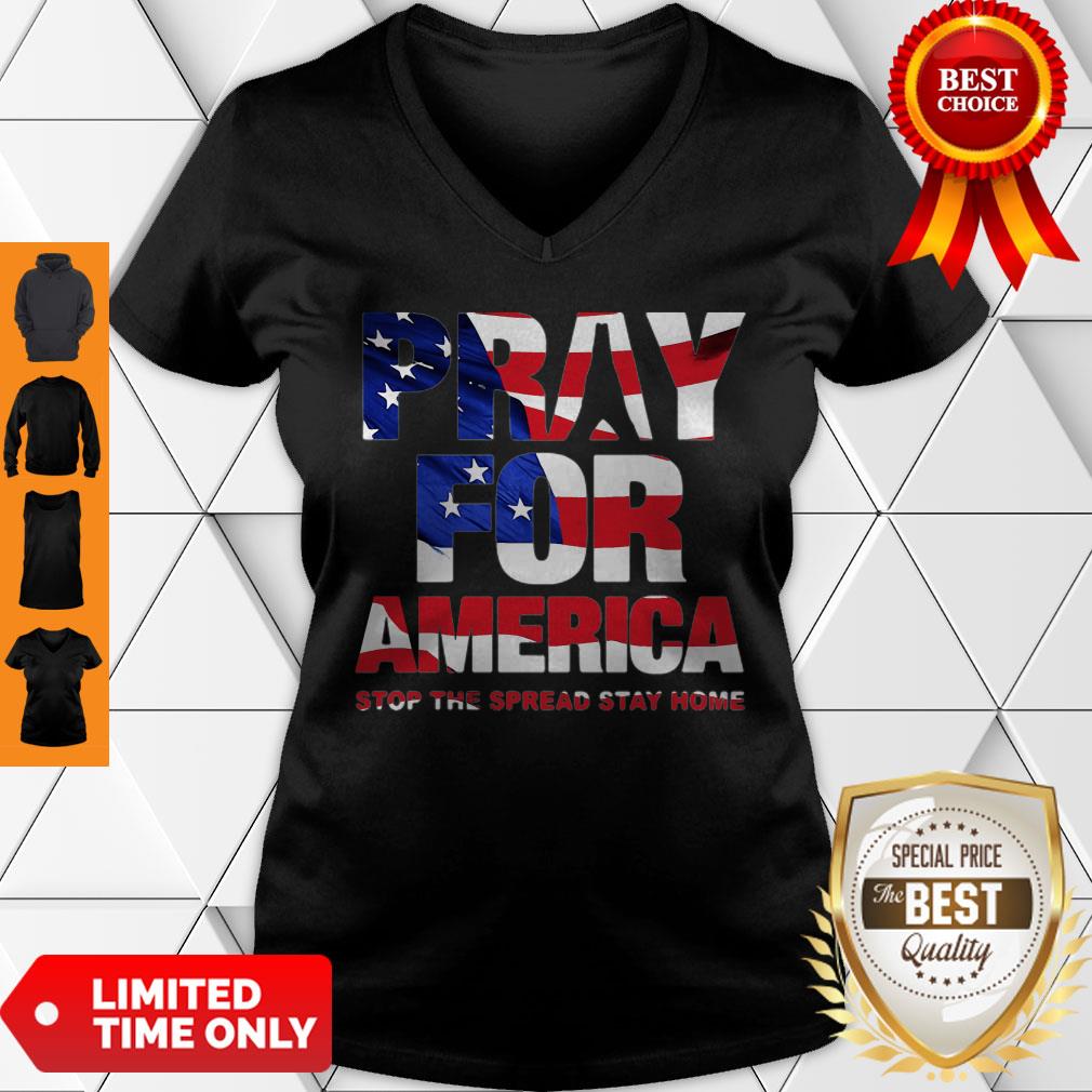 Pray For America Stop The Spread Stay Home American Flag Shirt